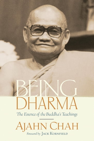 Being Dharma - Ajahn Chah