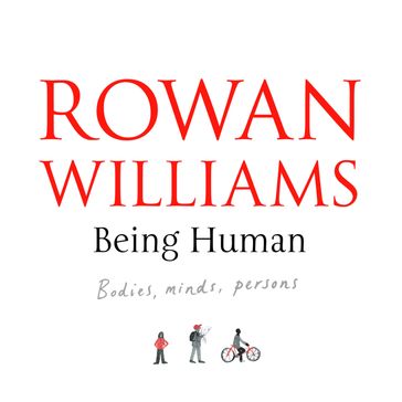 Being Human - Rowan Williams