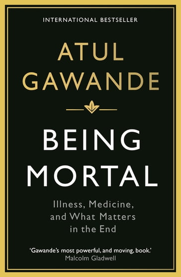 Being Mortal - Atul Gawande