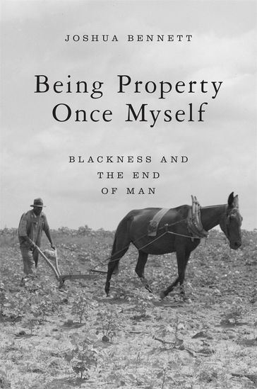 Being Property Once Myself - Joshua Bennett