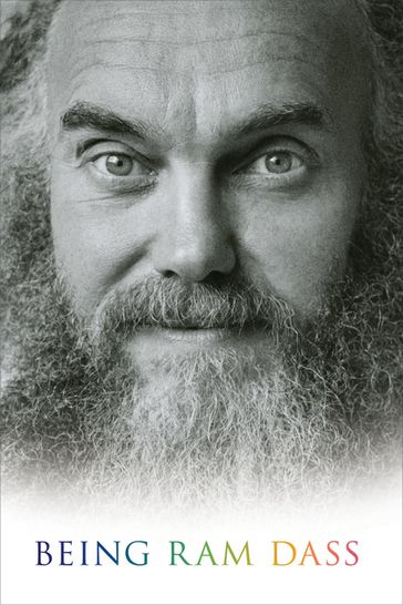 Being Ram Dass - Ram Dass - Rameshwar Das