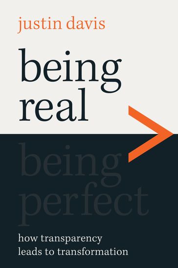 Being Real > Being Perfect - Justin Davis