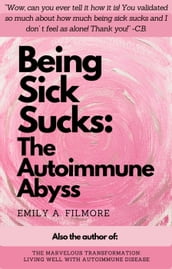 Being Sick Sucks: The Autoimmune Abyss