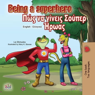 Being a Superhero (English Greek Bilingual Book) - Liz Shmuilov - KidKiddos Books