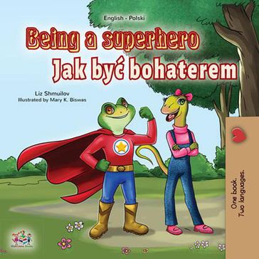 Being a Superhero Jak by bohaterem - Liz Shmuilov - KidKiddos Books