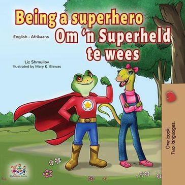 Being a Superhero Om 'n Superheld te wees - Liz Shmuilov - KidKiddos Books