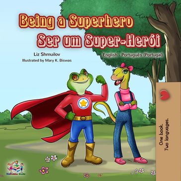 Being a Superhero Ser um Super-Herói - Liz Shmuilov - KidKiddos Books