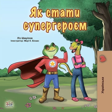 Being a Superhero (Ukrainian Only) - KidKiddos Books - Liz Shmuilov
