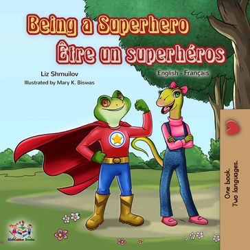 Being a Superhero Être un superhéros - Liz Shmuilov - KidKiddos Books