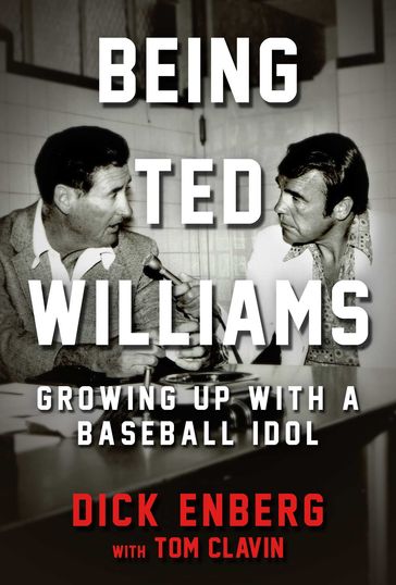 Being Ted Williams - Dick Enberg