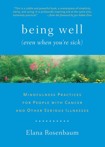 Being Well (Even When You're Sick) - Elana Rosenbaum