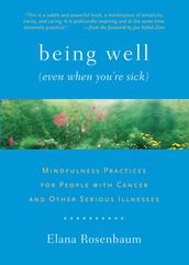 Being Well (Even When You
