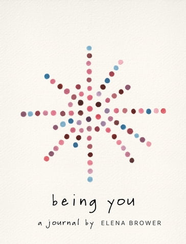 Being You - Elena Brower
