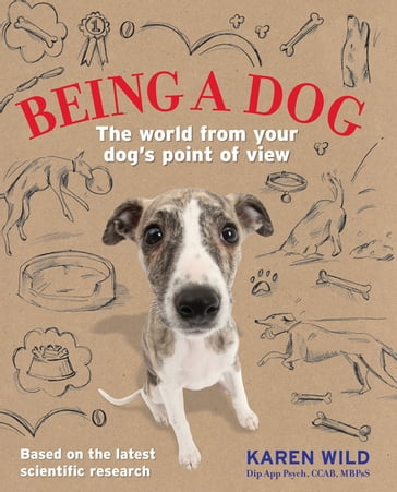 Being a Dog - Karen Wild