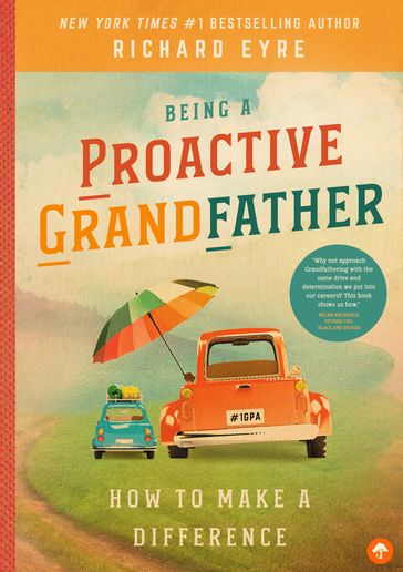 Being a Proactive Grandfather - Richard Eyre