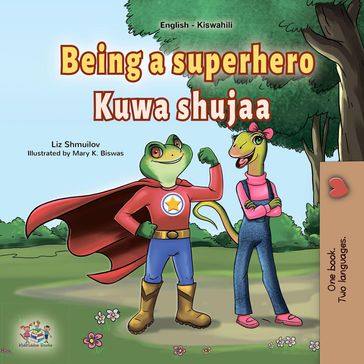 Being a Superhero Kuwa shujaa - Liz Shmuilov - KidKiddos Books