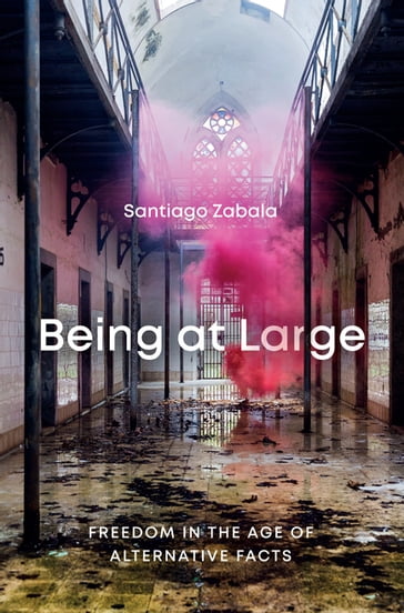 Being at Large - Santiago Zabala