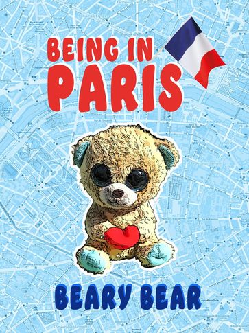 Being in Paris - Beary Bear