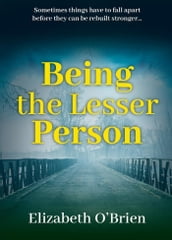 Being the Lesser Person