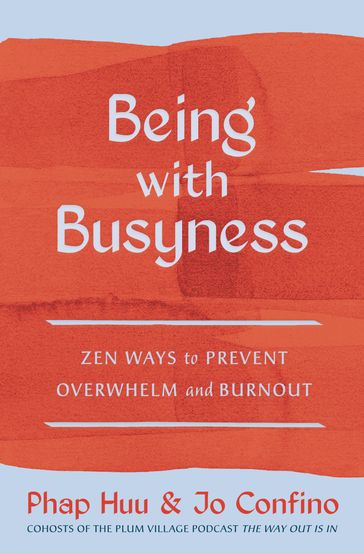 Being with Busyness - Phap Huu - Jo Confino