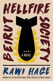 Beirut Hellfire Society: A Novel