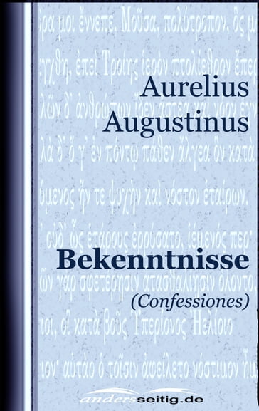 Bekenntnisse - Aurelius Augustinus