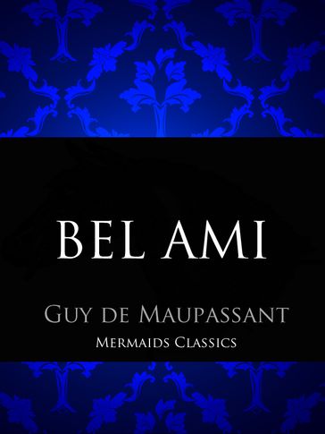 Bel Ami - Guy de Maupassant