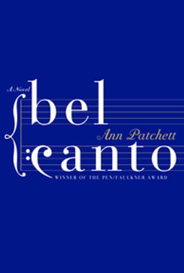 Bel Canto - Ann Patchett