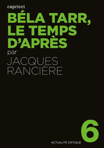 Béla Tarr, le temps d'après - Jacques Ranciere