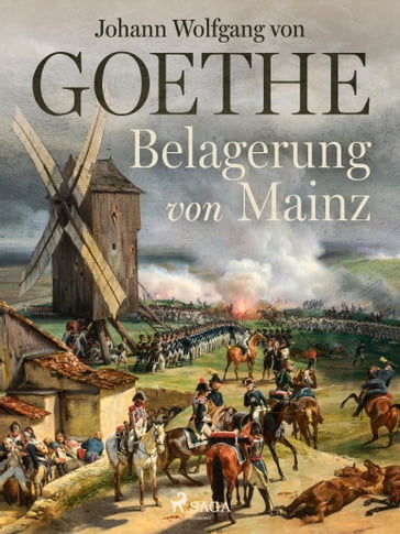 Belagerung von Mainz - Johann Wolfgang Von Goethe