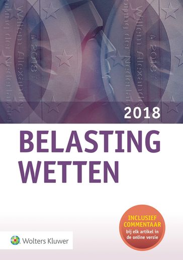Belastingwetten 2018 - Wolters Kluwer Nederland B.V.
