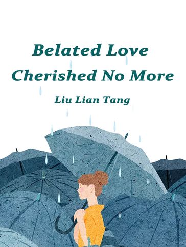 Belated Love, Cherished No More - Durose - Lemon Novel