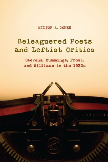 Beleaguered Poets and Leftist Critics - Milton A. Cohen