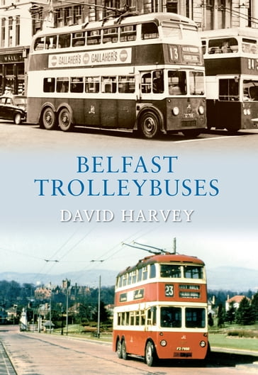 Belfast Trolleybuses - David Harvey