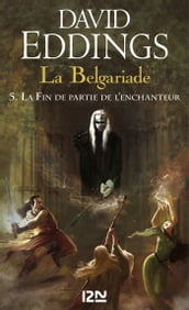 La Belgariade - tome 5 : La Fin de partie de l enchanteur