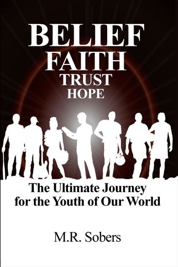 Belief  Faith  Trust  Hope - M.R. Sobers