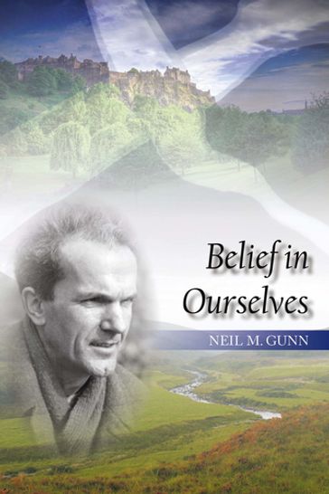Belief in Ourselves - Neil Gunn