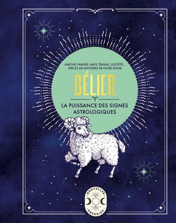 Bélier, la puissance des signes astrologiques - Gary Goldschneider