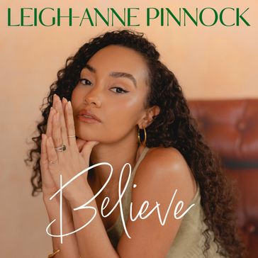 Believe - Leigh-Anne Pinnock