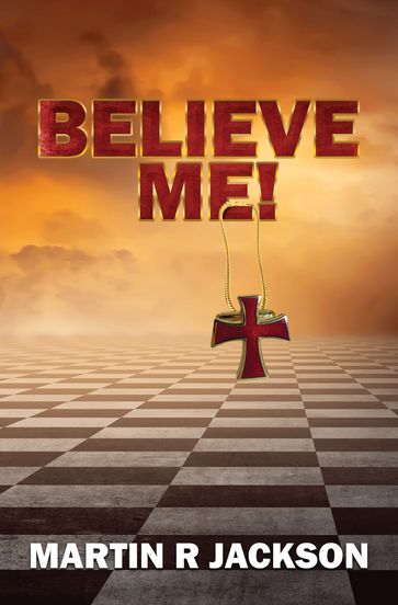 Believe Me! - Martin R. Jackson