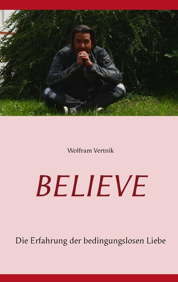 Believe - Wolfram Vertnik