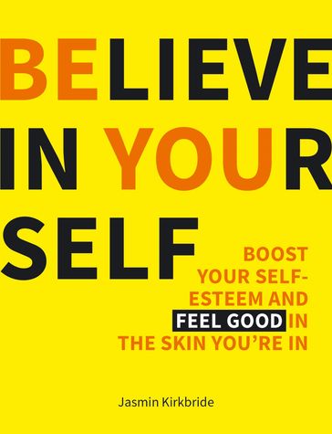 Believe in Yourself - Jasmin Kirkbride