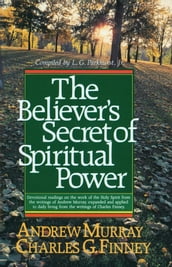 Believer s Secret of Spiritual Power, The (Andrew Murray Devotional Library)