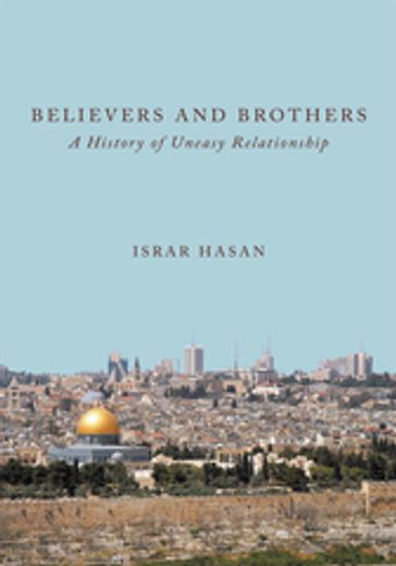 Believers and Brothers - ISRAR HASAN