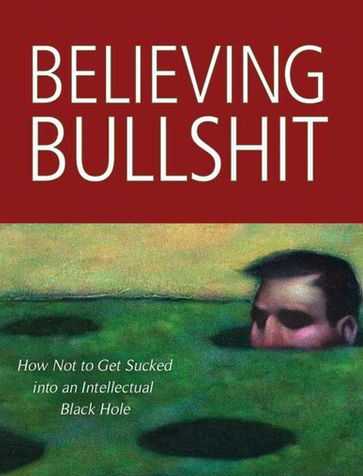 Believing Bullshit - editor of Think Stephen Law - honorary research fellow in philosophy at Roehampton