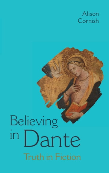 Believing in Dante - Alison Cornish