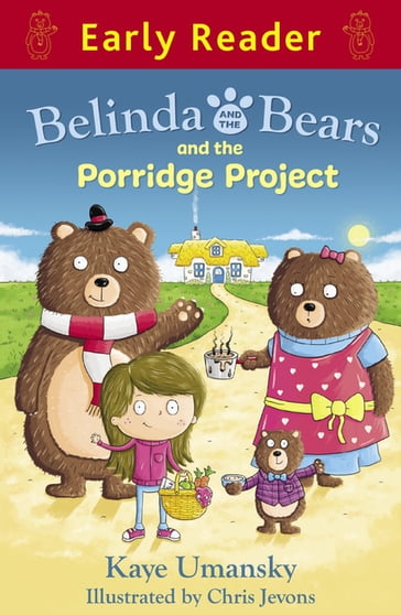 Belinda and the Bears and the Porridge Project - Kaye Umansky