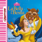 La Bella e la Bestia. Ediz. illustrata