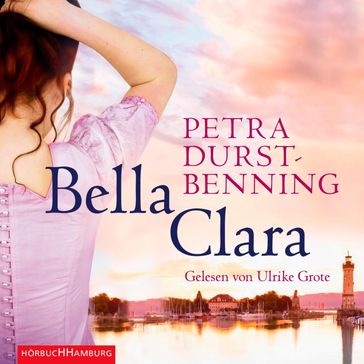 Bella Clara (Die Jahrhundertwind-Trilogie 3) - Petra Durst-Benning
