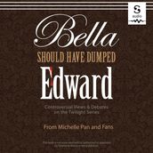 Bella Should Have Dumped Edward
